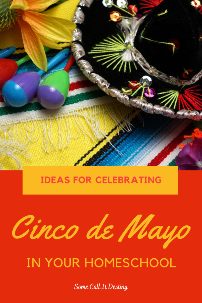 ideas for celebrating Cinco de Mayo in your homeschool