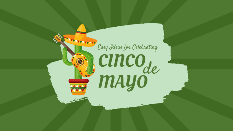 Easy Ideas for Celebrating Cinco de Mayo in Your Homeschool